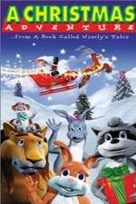 Watch A Christmas Adventure ...From a Book Called Wisely's Tales Myflixer