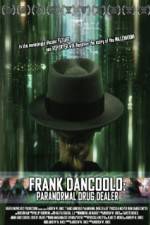Watch Frank DanCoolo Paranormal Drug Dealer Myflixer