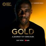 Watch Gold: A Journey with Idris Elba Myflixer