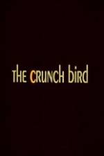 Watch The Crunch Bird Myflixer