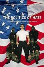 Watch The Politics of Hate Myflixer