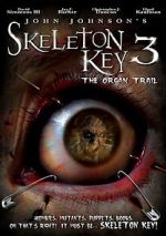Watch Skeleton Key 3: The Organ Trail Myflixer