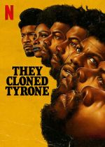 Watch They Cloned Tyrone Myflixer