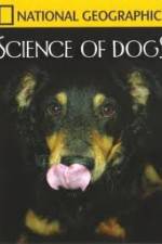 Watch National Geographic Science of Dogs Myflixer