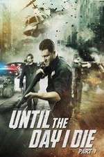Watch Until the Day I Die: Part 1 Myflixer