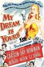 Watch My Dream Is Yours Myflixer