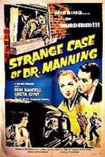 Watch The Strange Case of Dr. Manning Myflixer