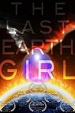 Watch The Last Earth Girl Myflixer