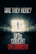 Watch Are they Here? UFOs Caught on Camera Myflixer