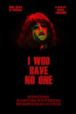 Watch I Who Have No One Myflixer