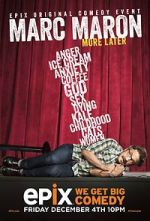 Watch Marc Maron: More Later (TV Special 2015) Myflixer