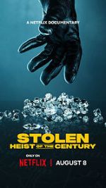 Watch Stolen: Heist of the Century Myflixer