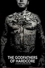 Watch The Godfathers of Hardcore Myflixer