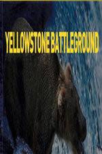 Watch National Geographic Yellowstone Battleground Myflixer