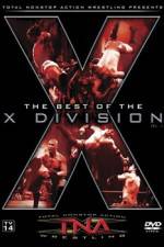 Watch TNA Wrestling The Best of the X Division Volume 1 Myflixer