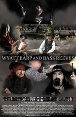 Watch Wyatt Earp and Bass Reeves Myflixer