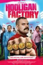 Watch The Hooligan Factory Myflixer
