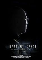 Watch I Need My Space Myflixer