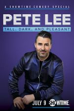Watch Pete Lee: Tall, Dark and Pleasant Myflixer