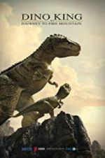 Watch Dino King 3D: Journey to Fire Mountain Myflixer