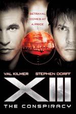 Watch XIII The Conspiracy Myflixer