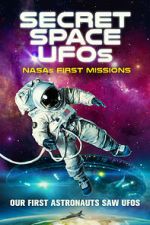 Watch Secret Space UFOs: NASA\'s First Missions Myflixer