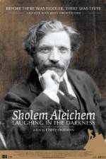 Watch Sholem Aleichem Laughing in the Darkness Myflixer