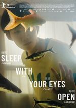 Watch Sleep with Your Eyes Open Myflixer