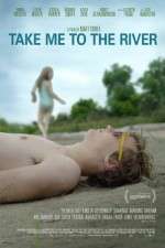 Watch Take Me to the River Myflixer