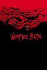 Watch Vampire Bats Myflixer