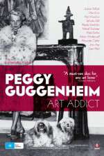 Watch Peggy Guggenheim: Art Addict Myflixer