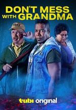 Watch Don\'t Mess with Grandma Myflixer