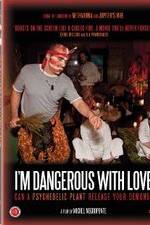 Watch I'm Dangerous with Love Myflixer