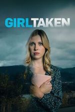 Watch Girl Taken Myflixer