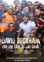 Watch David Beckham: For the Love of the Game Myflixer