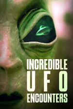 Watch Incredible UFO Encounters Myflixer