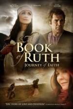 Watch The Book of Ruth Journey of Faith Myflixer