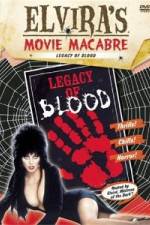 Watch Elvira's Movie Macabre: Legacy of Blood Myflixer