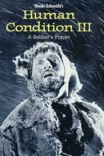 Watch The Human Condition III-A Soldier's Prayer(Ningen no joken III) Myflixer