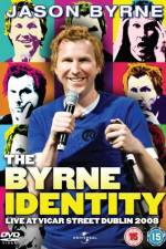 Watch Jason Byrne - The Byrne Identity Myflixer