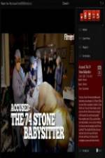 Watch Accused: The 74 Stone Babysitter Myflixer
