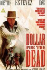 Watch Dollar for the Dead Myflixer