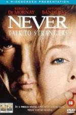 Watch Never Talk to Strangers Myflixer
