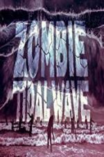Watch Zombie Tidal Wave Myflixer
