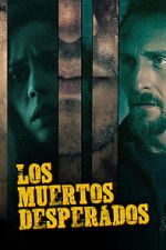 Watch Los Muertos Desperados Myflixer
