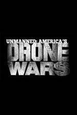 Watch Unmanned: America's Drone Wars Myflixer