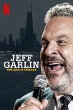 Watch Jeff Garlin: Our Man in Chicago Myflixer