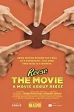 Watch REESE The Movie: A Movie About REESE Myflixer