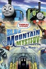 Watch Thomas & Friends: Blue Mountain Mystery Myflixer