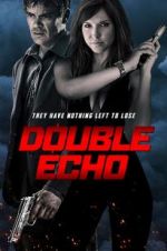 Watch Double Echo Myflixer